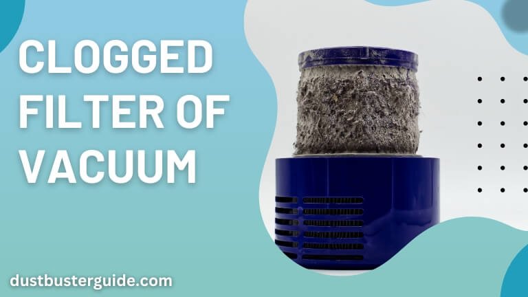 clogged filter of vacuum