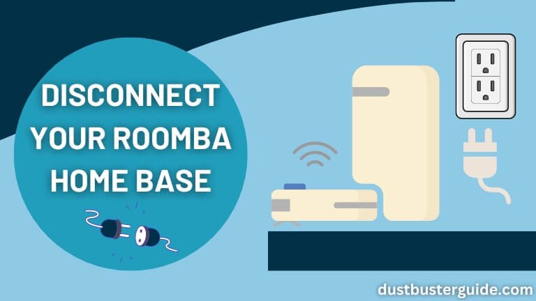 disconnect your roomba home base