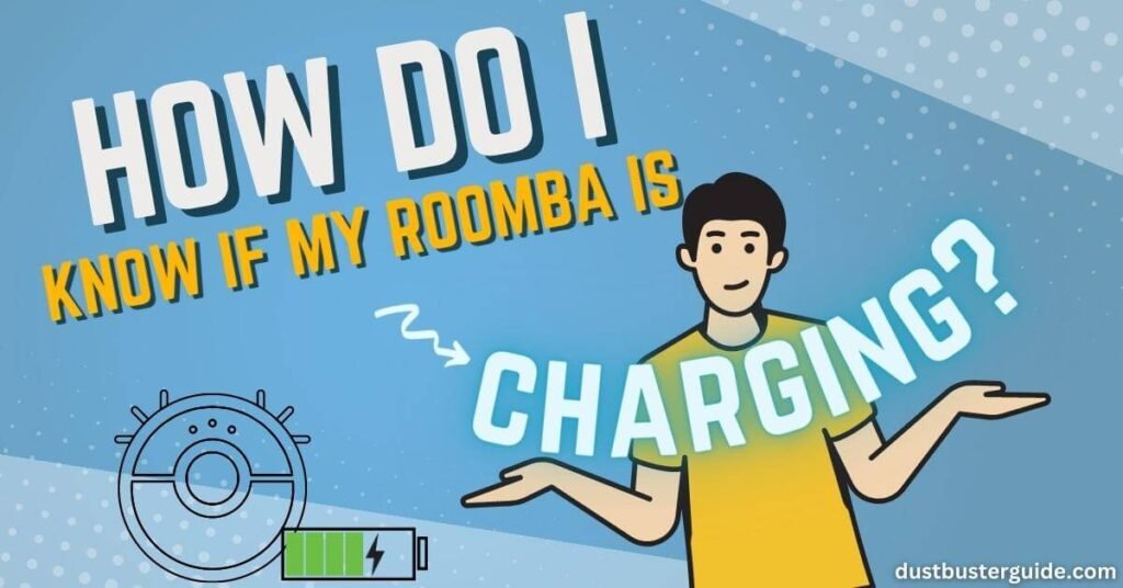 how do i know if my roomba is charging