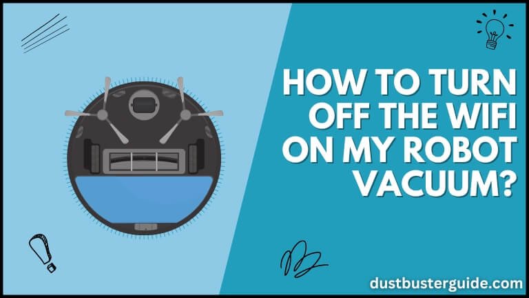 how to turn off the wifi on my robot vacuum