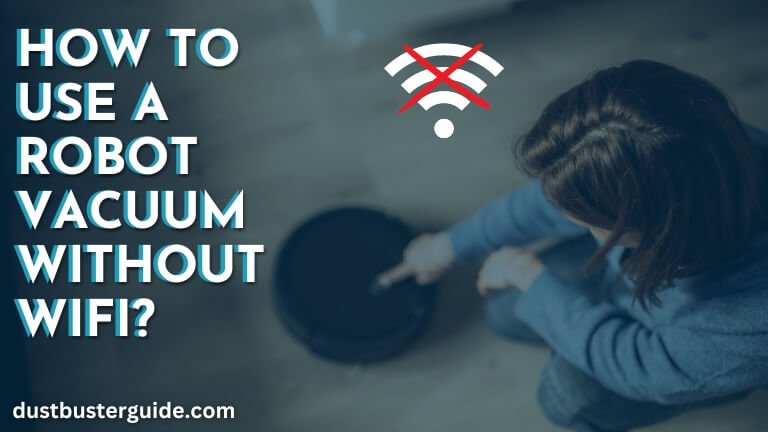 how to use a robot vacuum without wifi