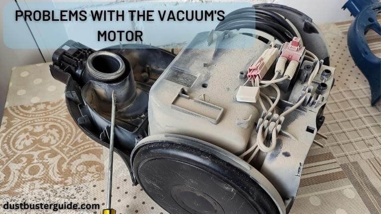 problems with the vacuums motor