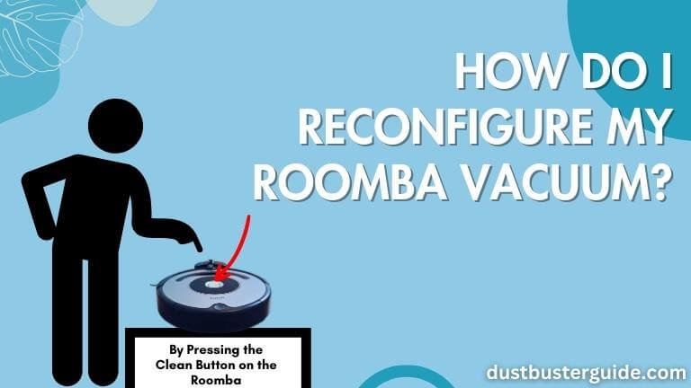 reconfigure roomba vacuum