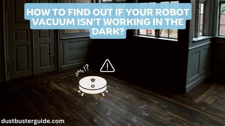 robot vacuum is not working in the dark