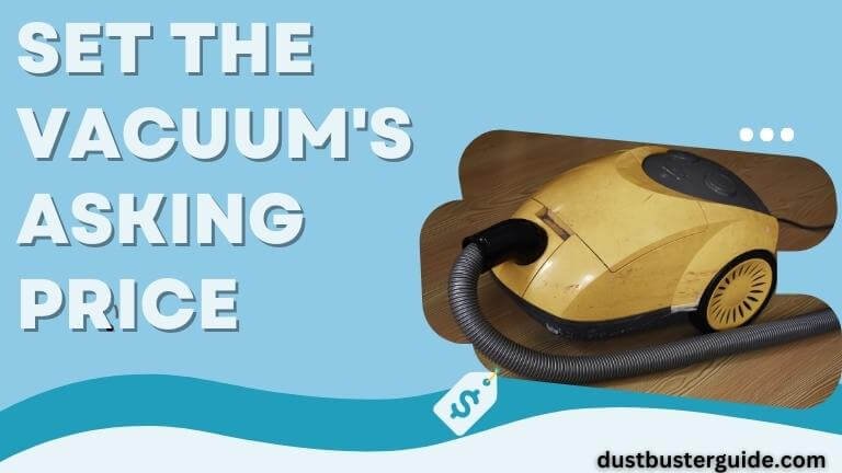 set the vacuums asking price