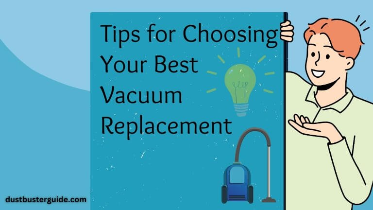 tips for choosing your best vacuum replacement