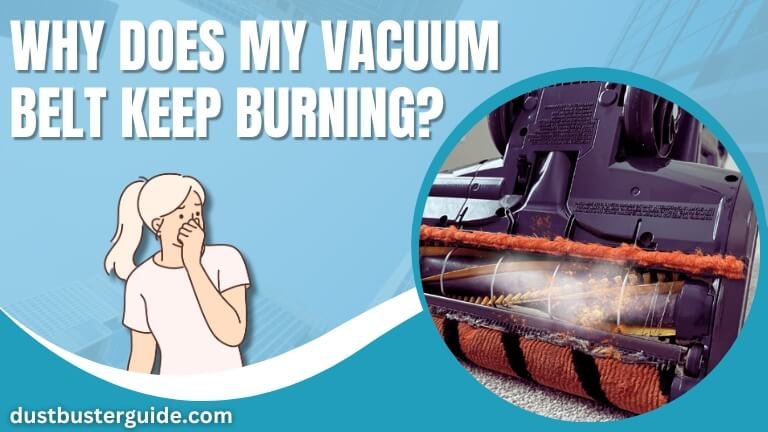 vacuum belt keep burning