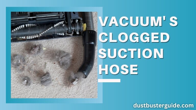 vacuums clogged suction hose