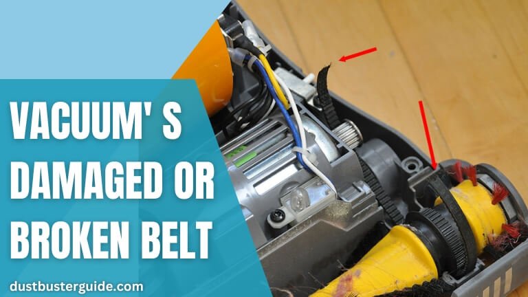 vacuums damaged or broken belt