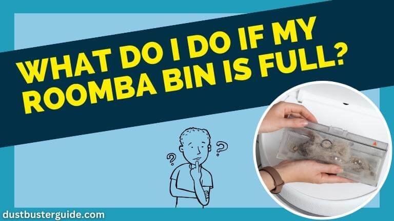 what do i do if my roomba bin is full