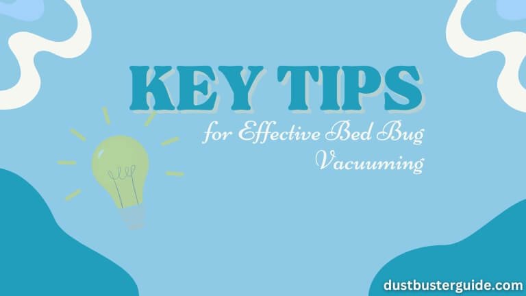 key tips for effective bed bug vacuuming