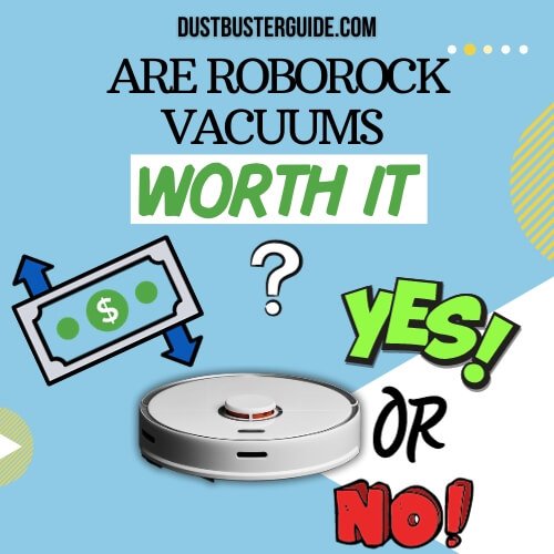 are roborock vacuums worth it