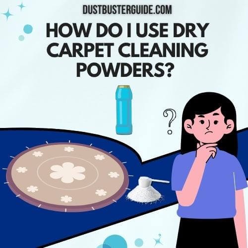 how do i use dry carpet cleaning powders