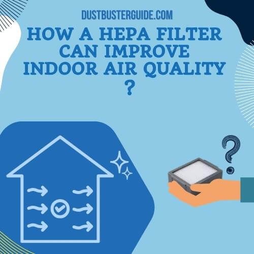 how a hepa filter can improve indoor air quality