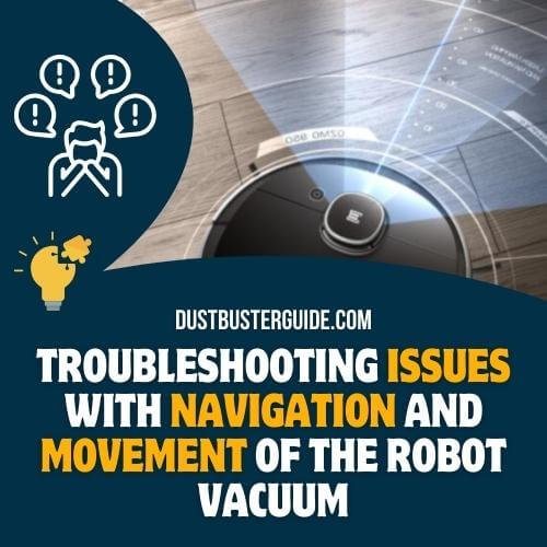 issues with navigation and movement of robot vacuum