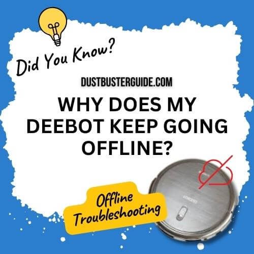 why does my deebot keep going offline