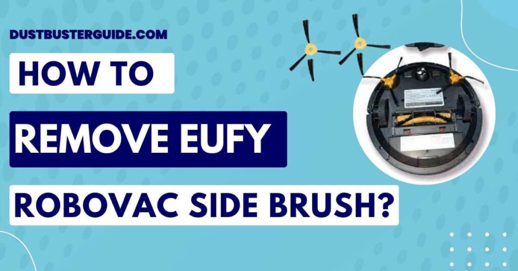 How to remove eufy robovac side brush