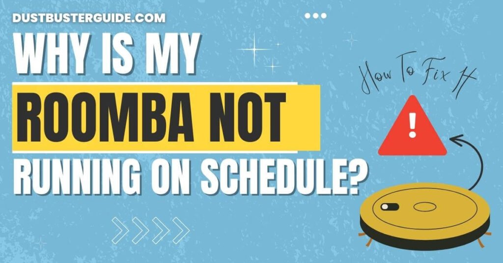 Why is my roomba not running on schedule