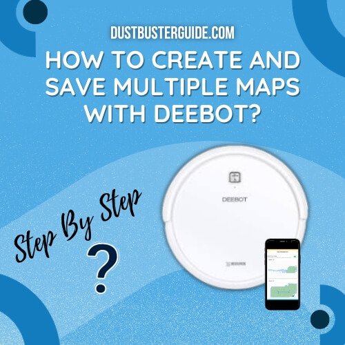 how to create and save multiple maps with deebot