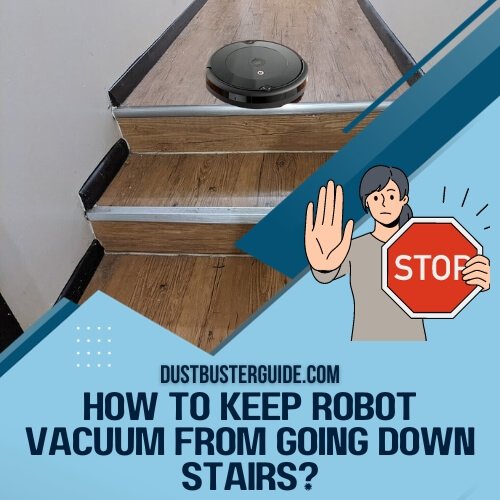 how to keep robot vacuum from going down stairs