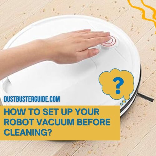 how to set up your robot vacuum before cleaning