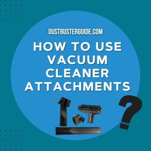 how to use vacuum cleaner attachments