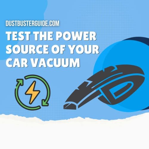 test the power source of your car vacuum