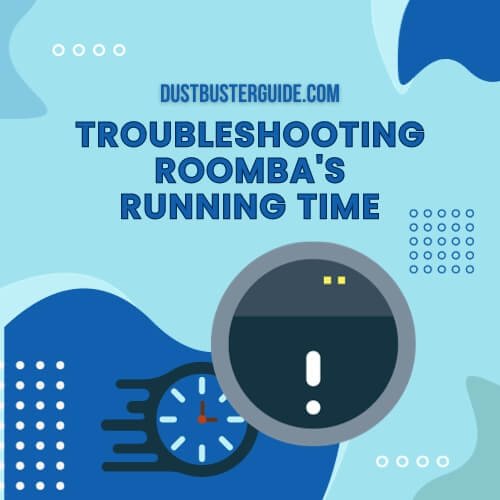 troubleshooting roombas running time