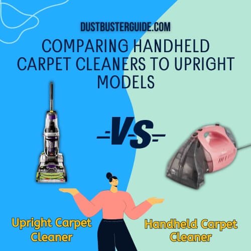 comparing handheld carpet cleaners to upright models