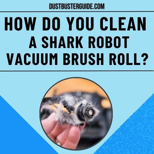 how do you clean a shark robot vacuum brush roll